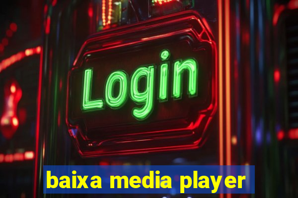 baixa media player